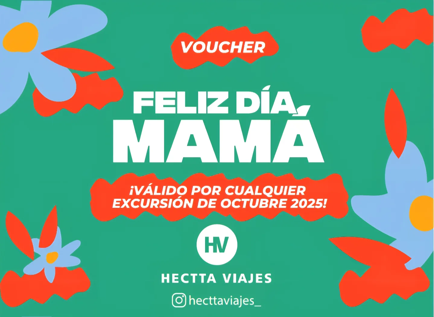 FELIZ DIA MAMÁ - EXCURSION OCTUBRE